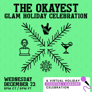 Okayest Glam Holiday Celebration 2020